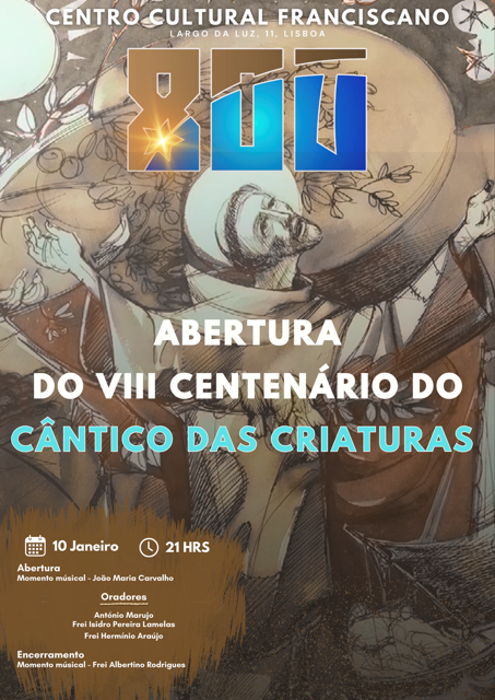 ABERTURA DO 8º CENTENÁRIO DO CÂNTICO DAS CRIATURAS DE S. FRANCISCO DE ASSIS